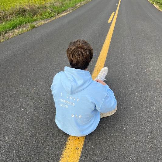 I love someone with ocd - light blue - be love Hoodie